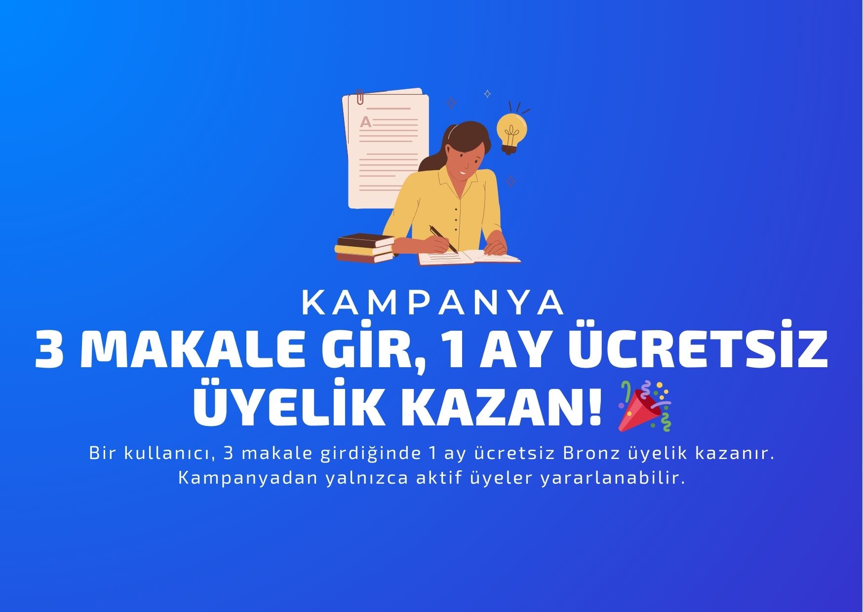 3 Makale Gir, 1 Ay Ücretsiz Üyelik Kazan! 🎉